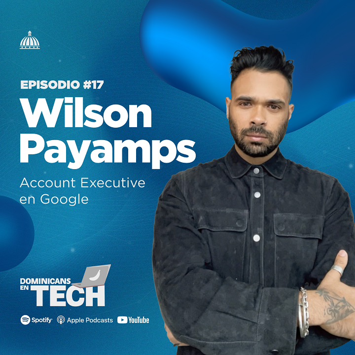 Wilson Payamps: un dominicano que trabaja en Google y continúa cosechando éxitos en el sector tecnológico