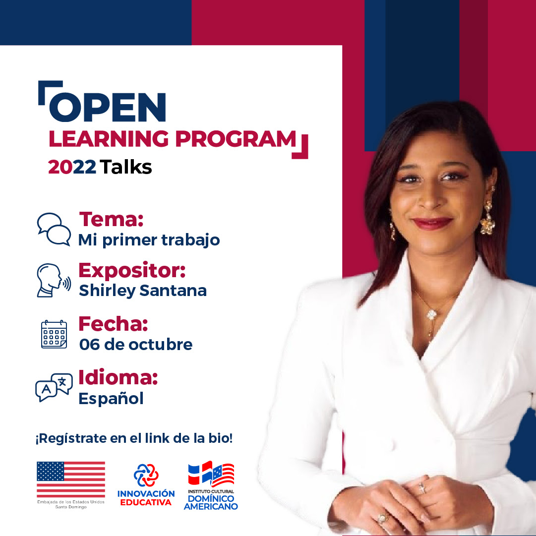 EMBAJADA DE LOS ESTADOS UNIDOS DE AMÉRICA Open Learning Talks