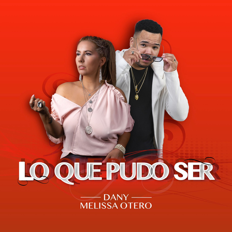 Melissa Otero featuring Dany Lo Que Pudo Ser