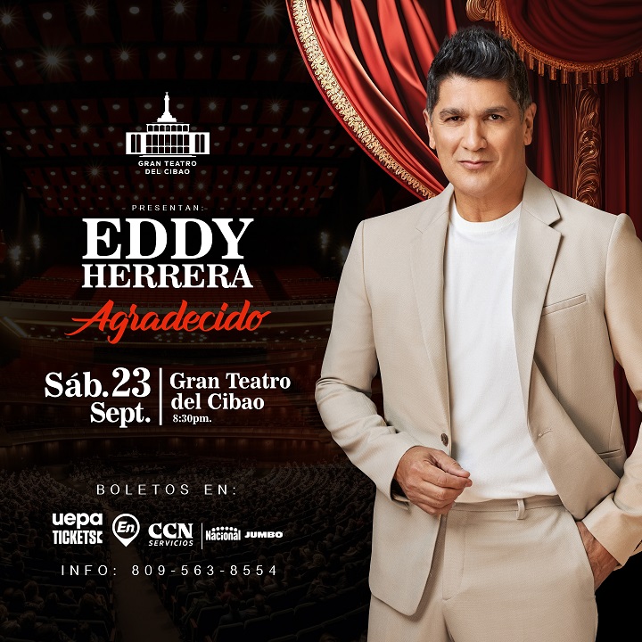 Eddy Herrera llega “Agradecido” al Gran Teatro del Cibao el sábado 23 de septiembre