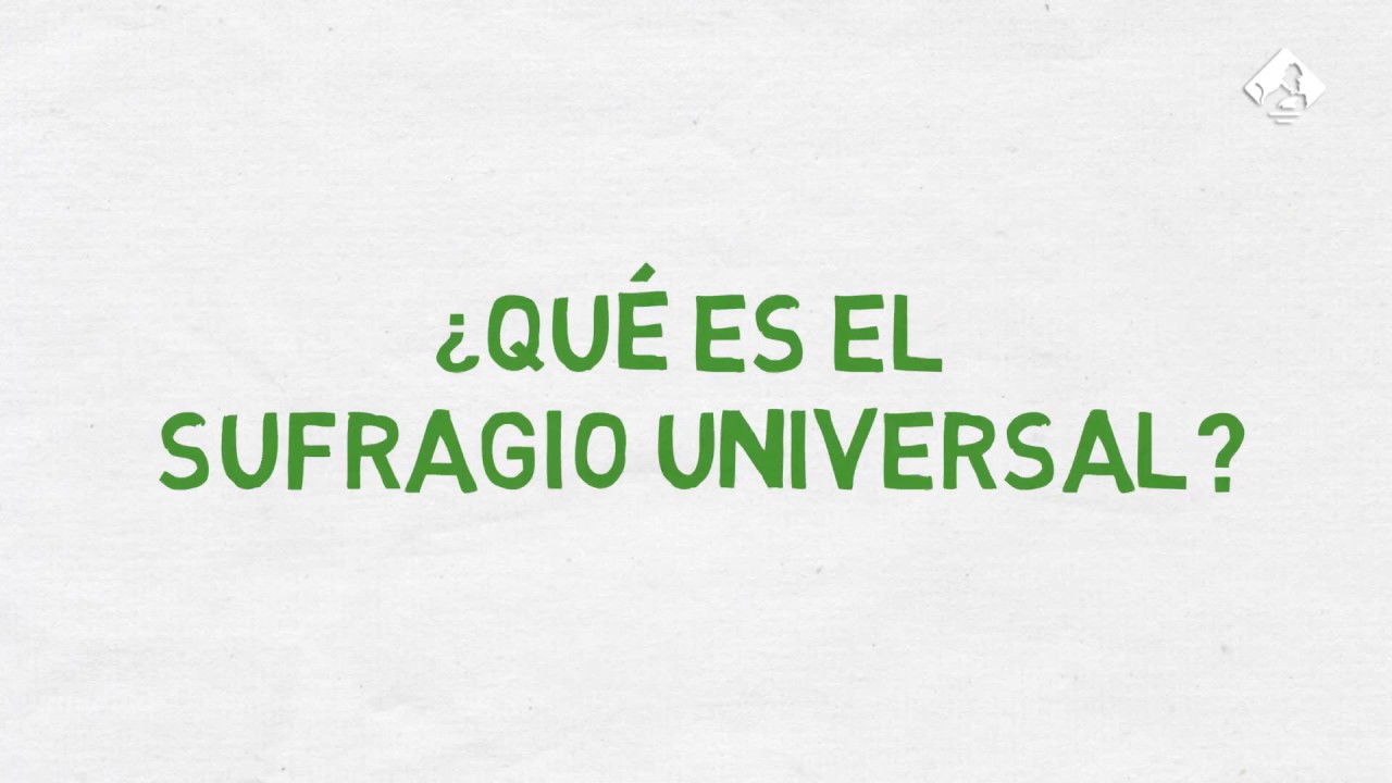 HISTORIA: ¿Qué es el sufragio universal?